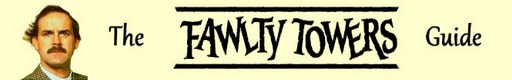 The Fawlty Towers Guide