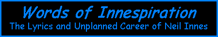 Words of Innespiration - the lyrics and unplanned career of Neil Innes