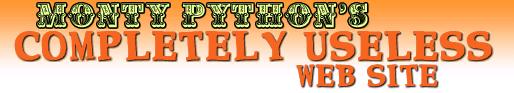 Monty Python's Completely Useless Web Site