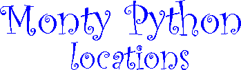 Monty Python locations